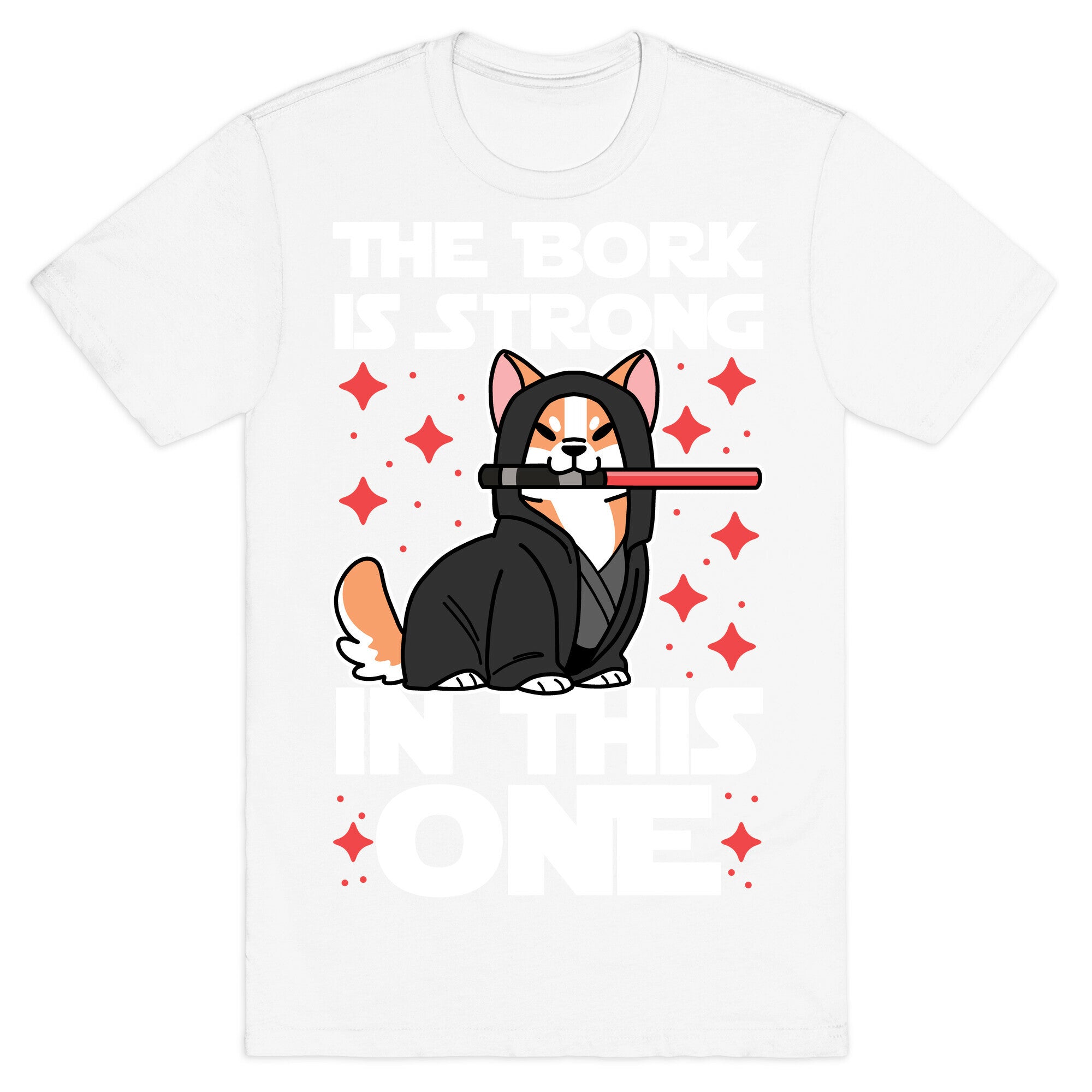 The Bork is Strong in This One  T-Shirt